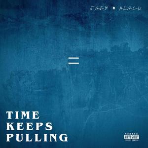 Time Keeps Pulling (Official Audio) [Explicit]