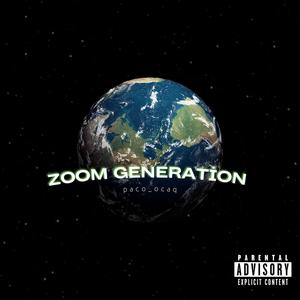 Zoom Generation (Explicit)