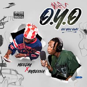 OYO (On Your Own) [Explicit]