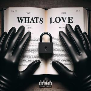 What's Love (feat. Killtari) [Explicit]