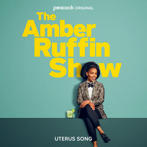 Uterus Song (From "The Amber Ruffin Show") [Explicit]