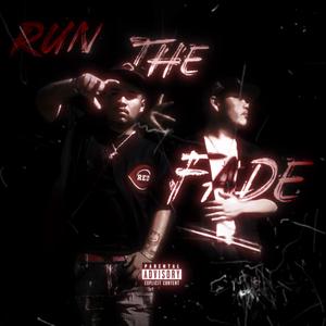 Run The Fade (feat. JPeezy4) (Explicit)