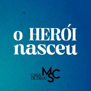 O Herói Nasceu