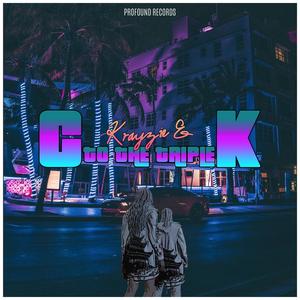 C To The Triple K (Explicit)