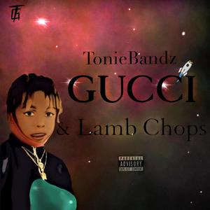 Gucci & Lamb Chops (Explicit)