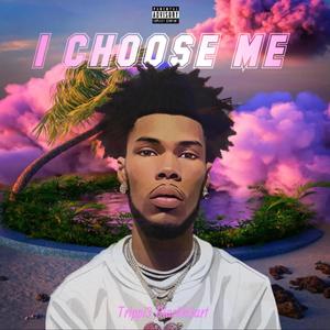 I Choose Me (Explicit)