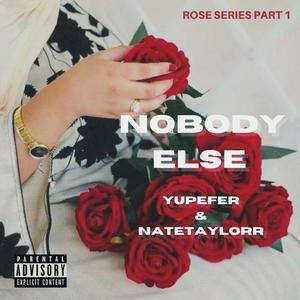 NOBODY ELSE (feat. NATETAYLORR)