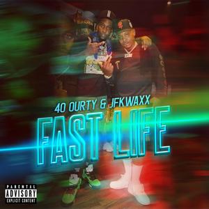 Fast Life (feat. JFK Waxx) [Explicit]