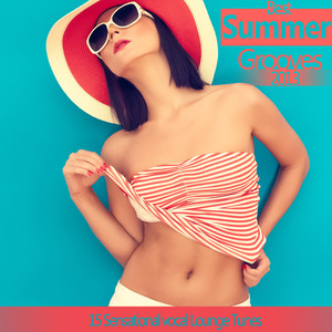 Best Summer Grooves 2013 (15 Sensational Vocal Lounge Tunes)