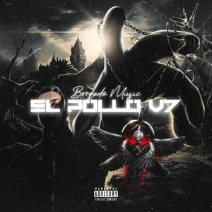 El Pollo V7 (feat. Marca Delictiva) (Explicit)
