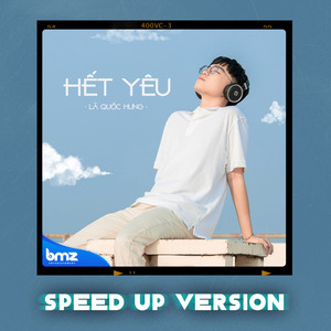 Hết Yêu (Speed Up Version)