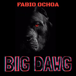 Big Dawg (Explicit)