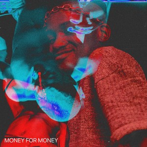 Money For Money (Explicit)