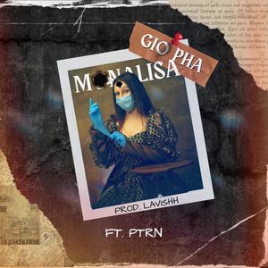 MONALISA (feat. PTRN & Prod By Lavishh) [Explicit]