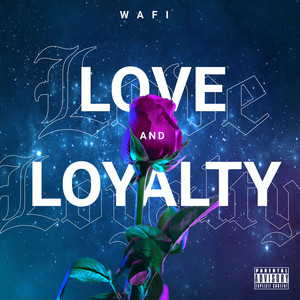 LOVE AND LOYALTY (Explicit)