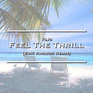 Feel The Thrill (Eric Rhowdz Extended Remix)