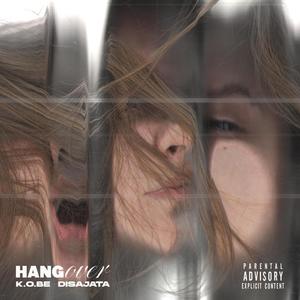 Hangover (feat. Disagiata) [Explicit]