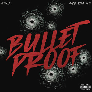 Bulletproof (feat. AMUthaMC) (Explicit)
