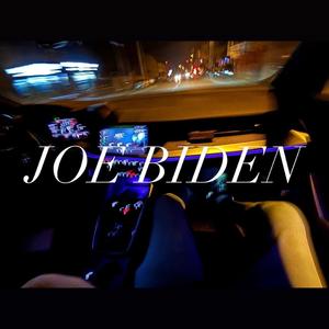 Joe Biden (Explicit)