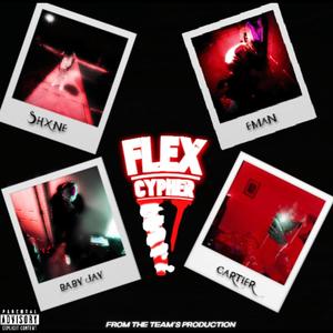 The Flex Cypher (feat. Shxne , Eman & Baby Jay) (Explicit)