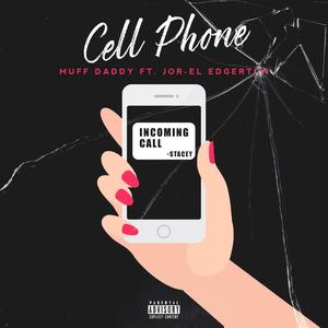 Cell Phone (feat. Jor-El Edgerton) [Explicit]