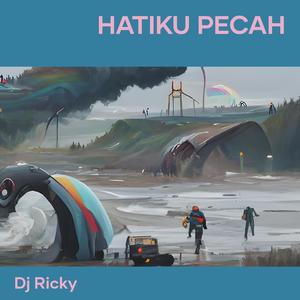 Hatiku Pecah (Remix)