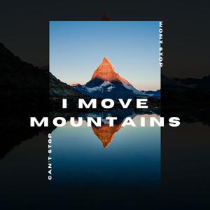 I Move Mountains