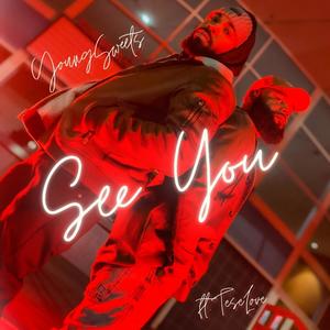 See You (feat. Tese Love) [Explicit]