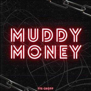 Muddy Money (Explicit)