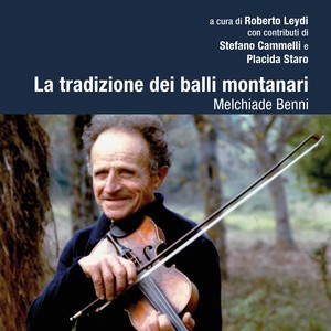 La tradizione dei balli montanari dell'Appennino Bolognese (A cura di Roberto Leydi, Stefano Cammelli e Placida Staro)