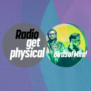 Get Physical Radio mixed by Birds of Mind (Mixed)