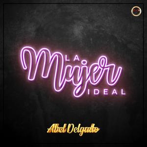 LA MUJER IDEAL (Special Version) [Explicit]