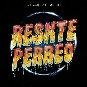 RESKTE PERREO (Facu Vazquez Remix)