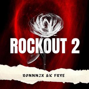 Rockout 2 (feat. K Frye) (Explicit)