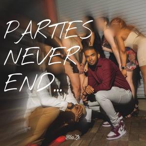 Parties Never End (Explicit)