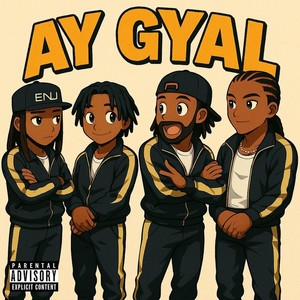 Ay Gyal (Explicit)