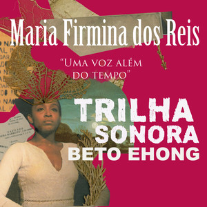 Maria Firmina dos Reis - Uma Voz Além do Tempo - Trilha Sonora