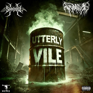 Utterly Vile (Explicit)