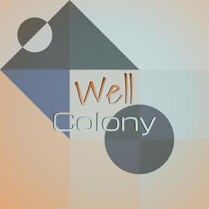 Well Colony