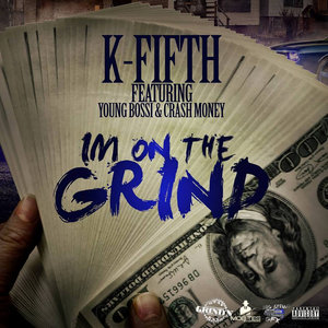 Im on the Grind (feat. Young Bossi & Crash Money)