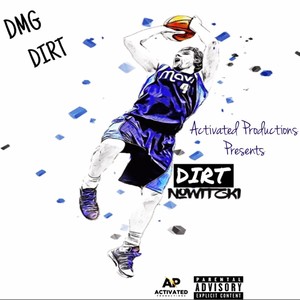 Dirt Nowitzki (Explicit)