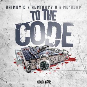 To The Code (feat. Almighty Gt & Mo'guap) [Explicit]