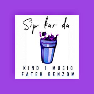 Sip kar da (feat. Fateh raiii & Benzom)