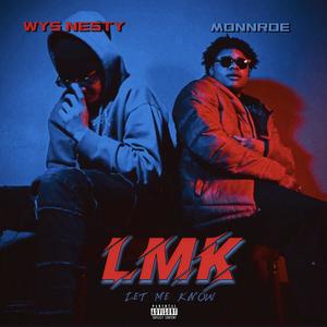 LMK (Let Me Know) (feat. MONNROE) (Explicit)
