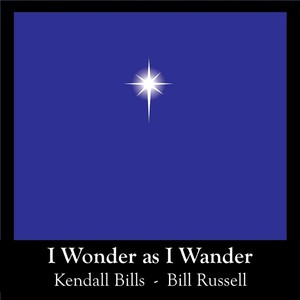 I Wonder as I Wander (feat. Kendall Bills)