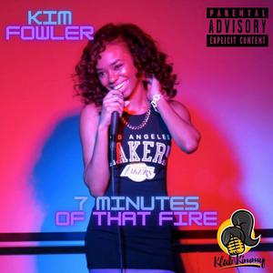 7 Minutes Of That Fire (Explicit)