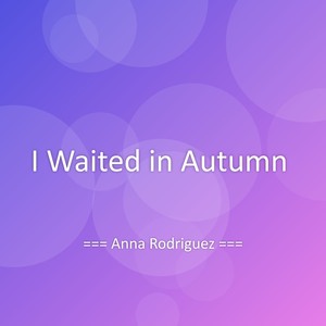 I Waited in Autumn
