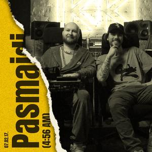 Pasmaidi (4:56 AM) (Explicit)