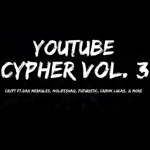 Youtube Cypher Vol.3(Freestyle) (Explicit)