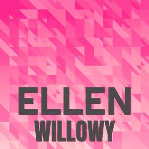 Ellen Willowy